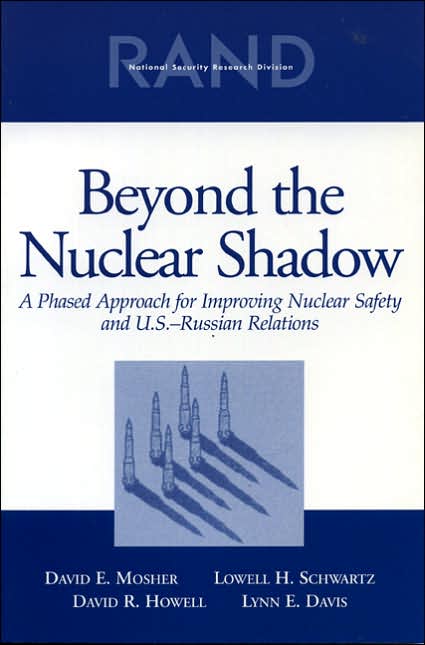 Beyond the Nuclear Shadow: A Phased Approach for Improving Nuclear Safety and U.S-Russian Relations