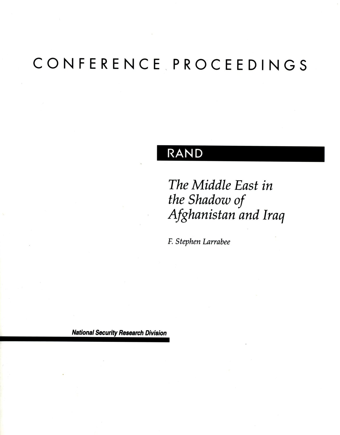MIDDLE EAST IN THE SHADOW OF AFGHANISTAN AND IRAQ