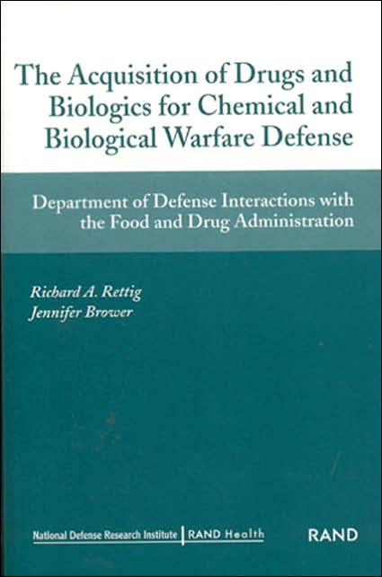 The Acquisition of Drug and Biologics for Chemical and Biological Warfare Defense: Department of Defense Interactions with the Food and Drug Administration