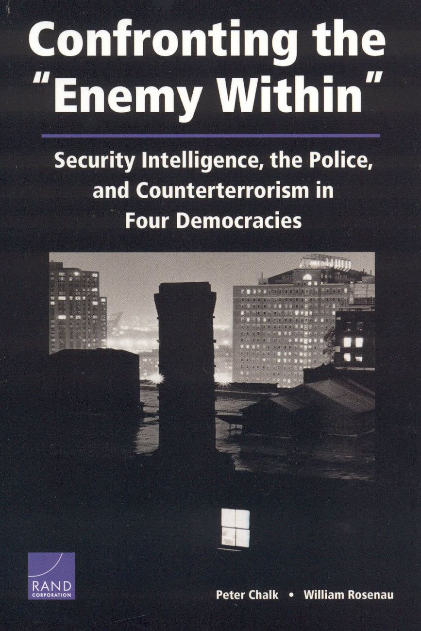 Confronting the Enemy Within: Security Intelligence, the Police, and Counterterrorism in Four Democracies