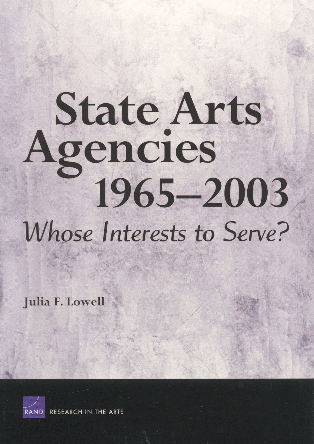 State Arts Agencies 1965-2003: Whose Interests to Serve?