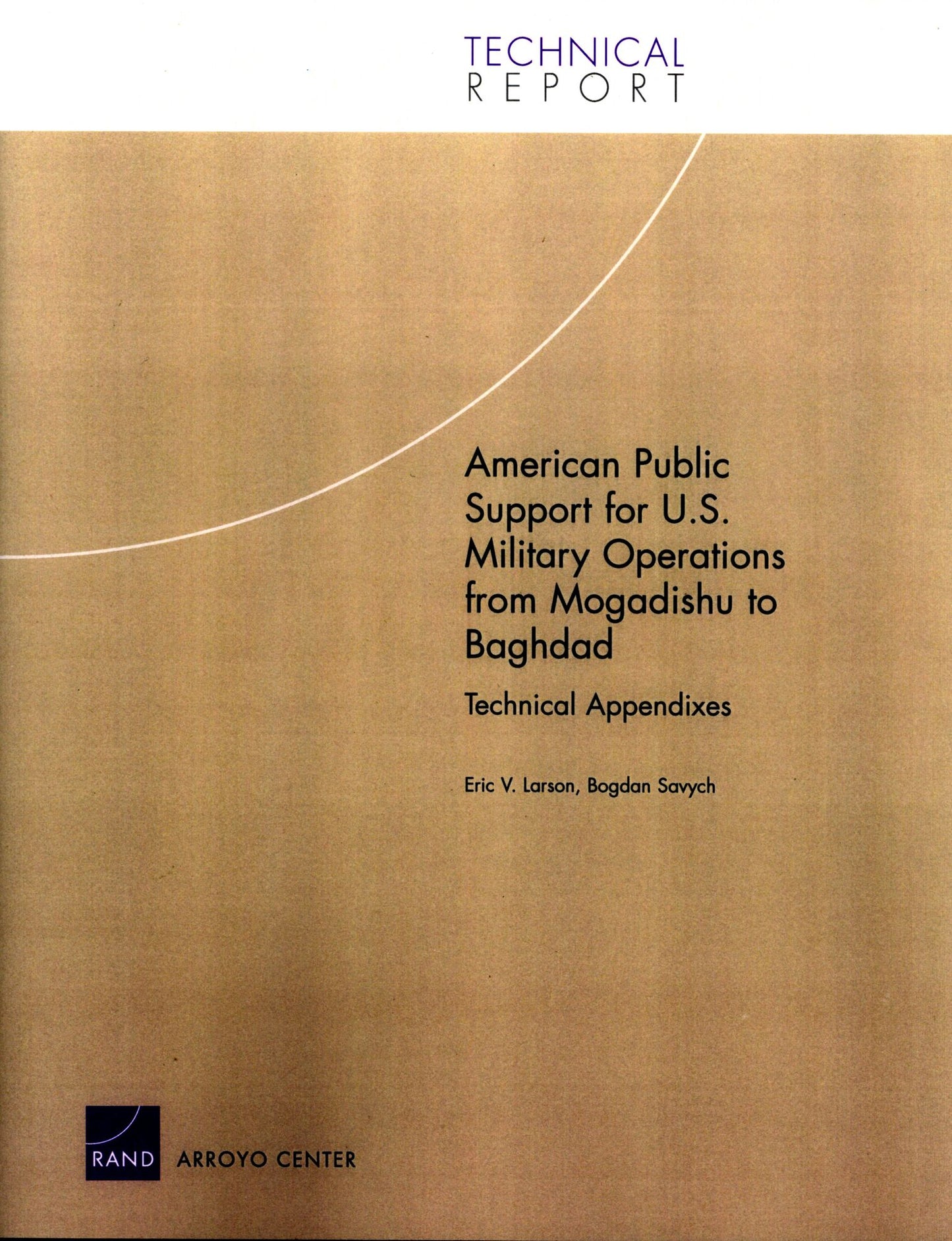 American Public Support for U. S. Military Operations from Mogadishu to Baghdad: Technical Appendixes