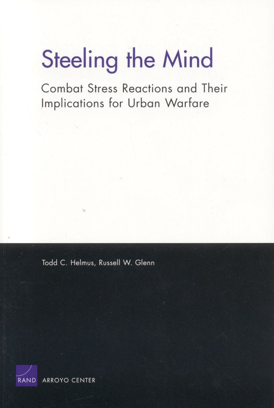 Steeling the Mind: Combat Stress Reactions and Their Implications for Urban Warfare
