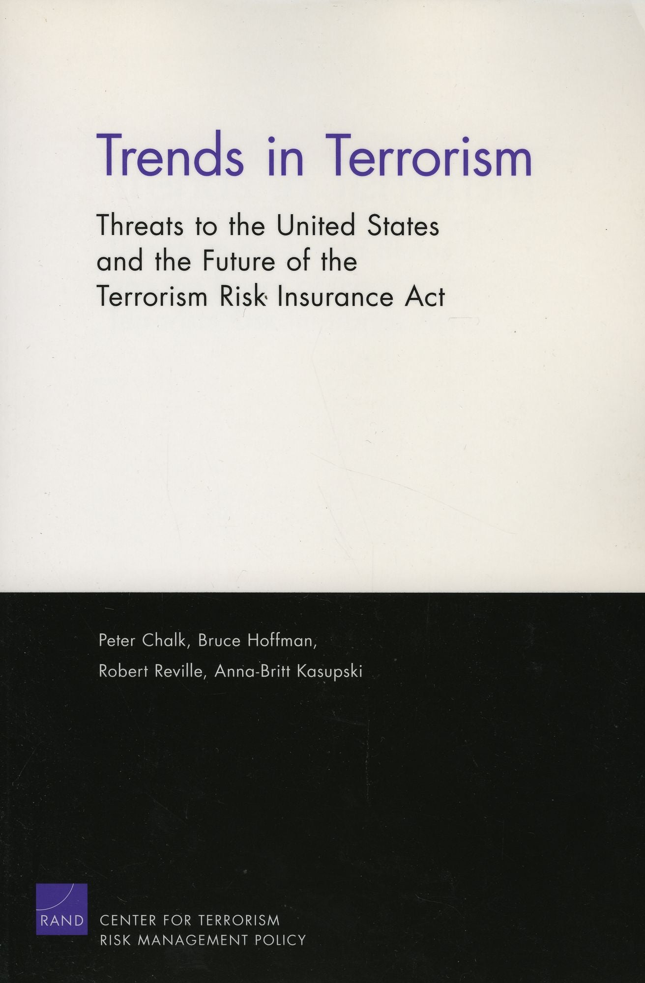 Trends in Terrorism: Threats to the United States and the Future of the Terrorism Risk Insurance Act