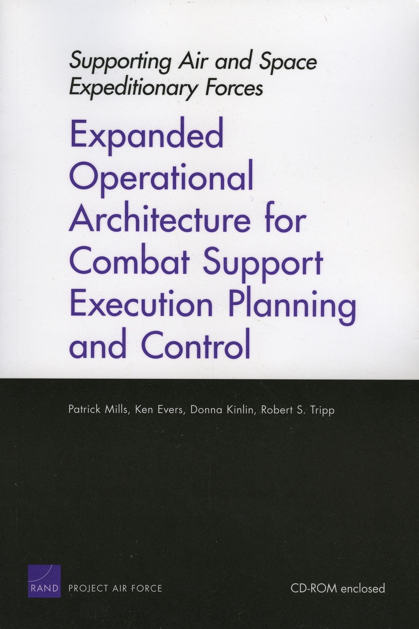 Supporting Air and Expeditionary Forces: Expanded Operational Architecture for Combat Support Execution Planning and Control