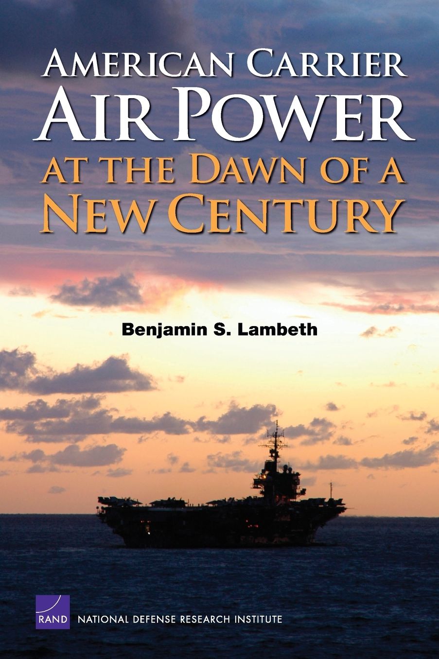 American Carrier Air Power at the Dawn of a New Century