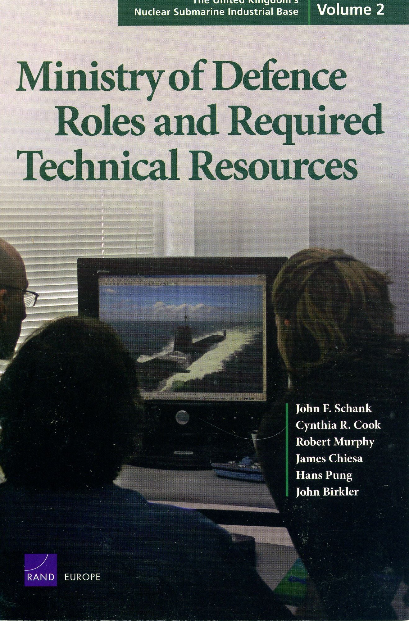 The United Kingdom's Naval Shipbuilding Industrial Base: Volume 2: Ministry of Defence Roles and Required Technical References