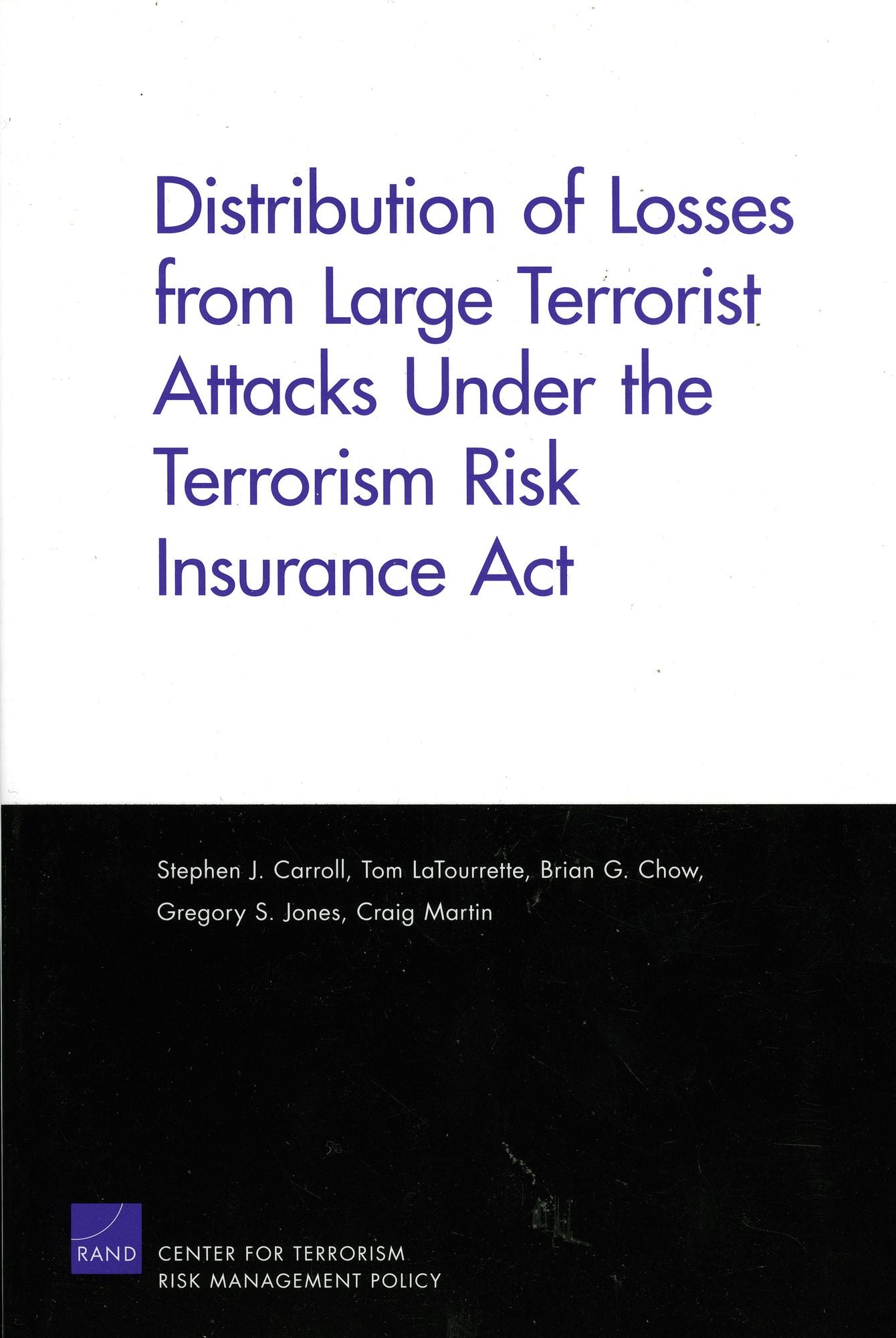Distribution of Losses from Large Terrorist Attacks under the Terrorism Risk Insurance Act