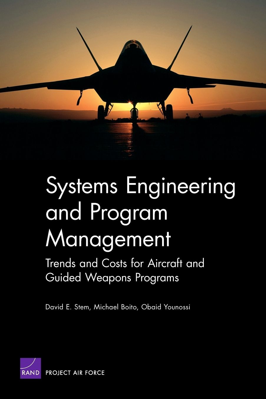 Systems Engineering and Program Management Trends and Costs for Aircraft and Guided Weapons Programs