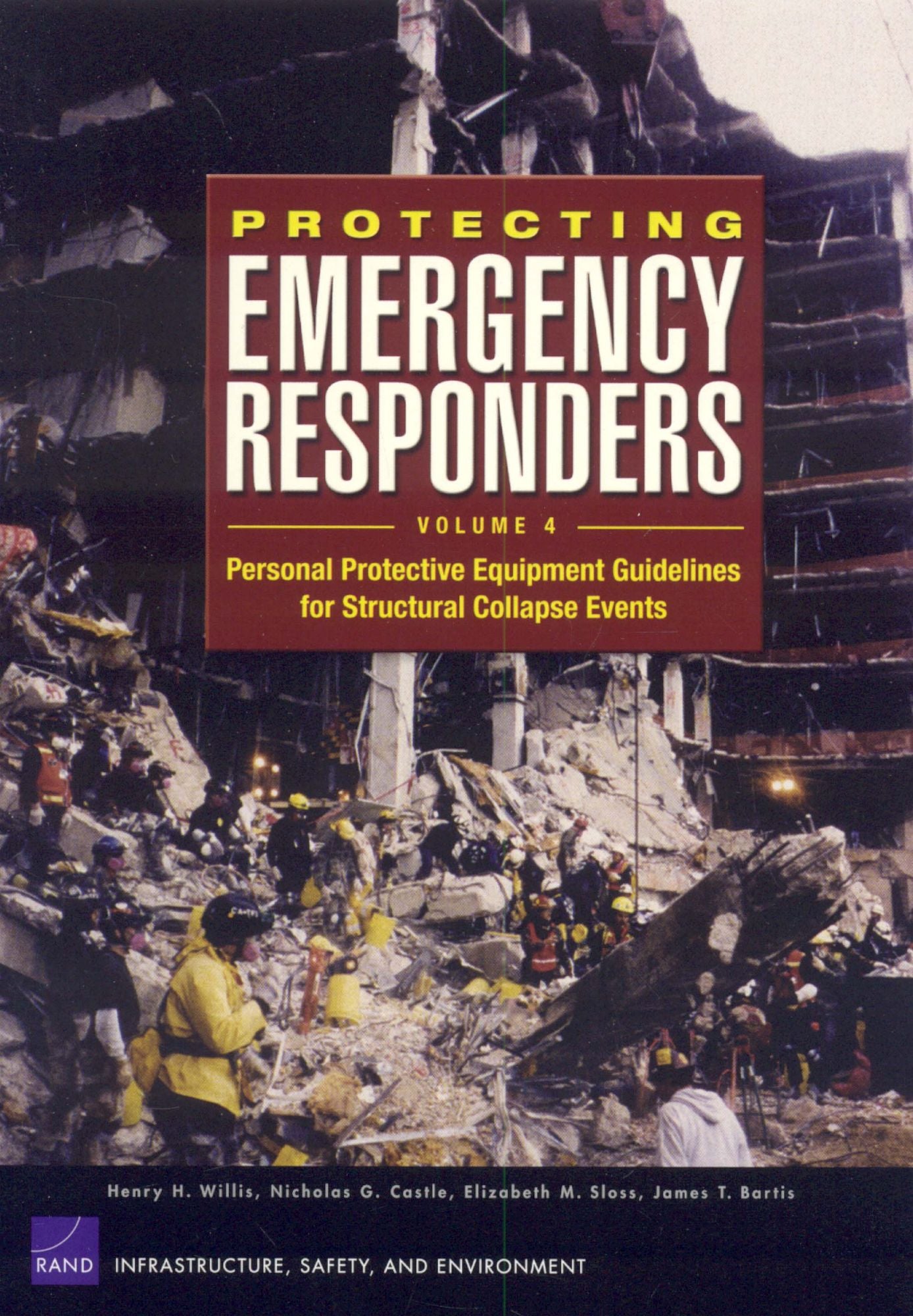 Protecting Emergency Responders, Volume 4: Personal Protective Equipment Guidelines for Structural Collapse Events