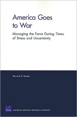 AMERICA GOES TO WAR: MANAGING THE FORCE DURING TIM