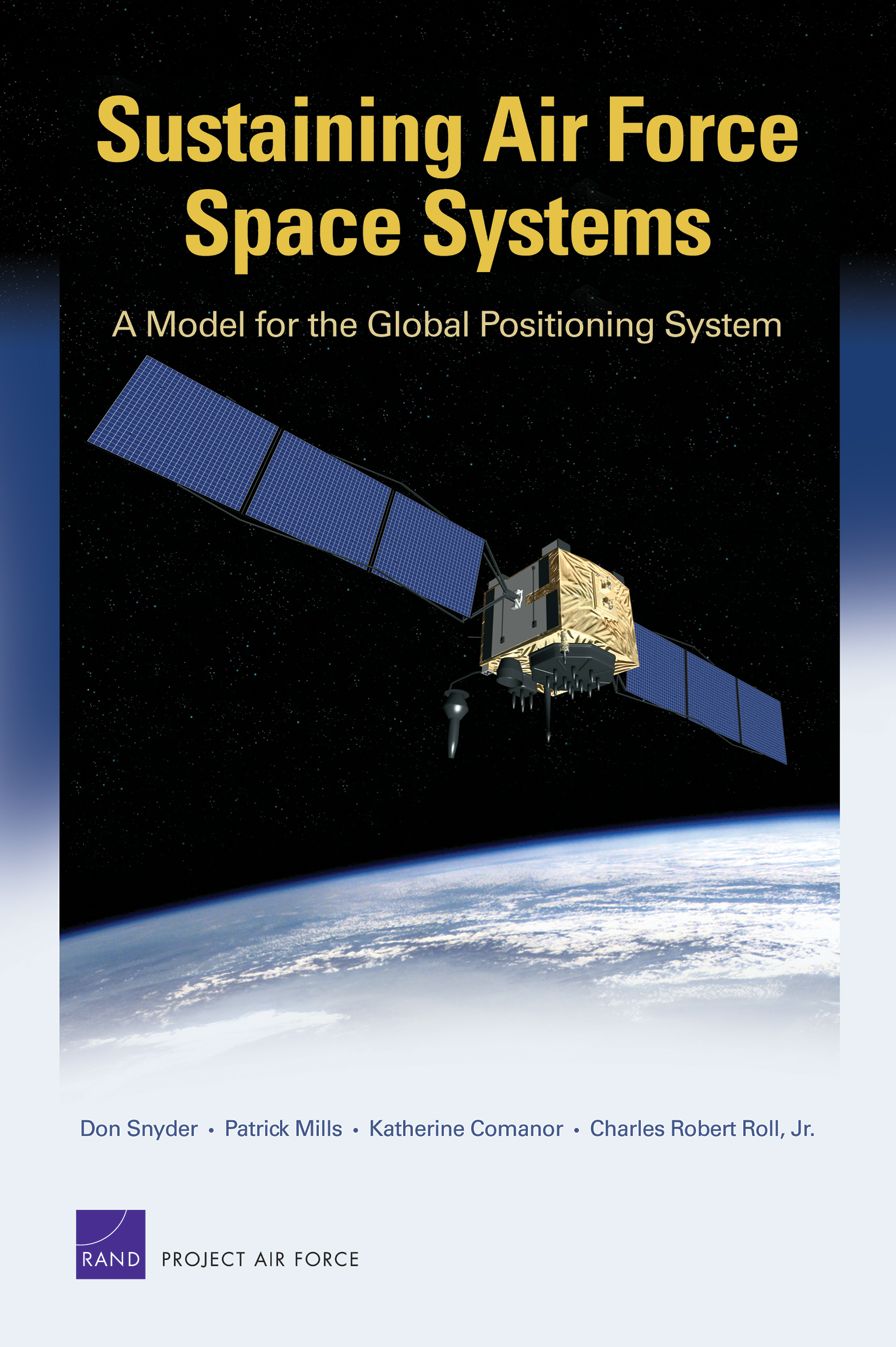 SUSTAINING AIR FORCE SPACE SYSTEMS: A MODEL FOR TH