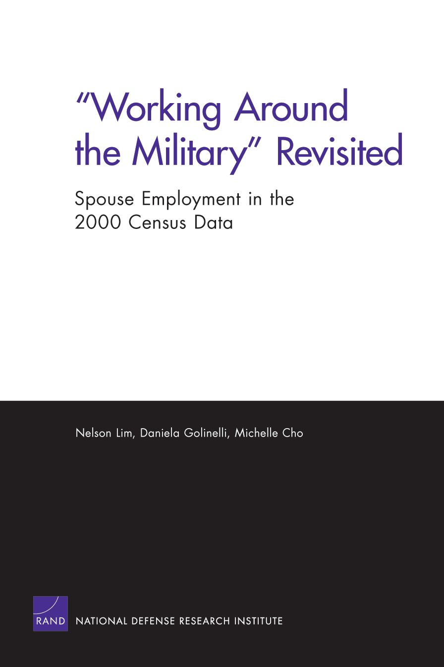 WORKING AROUND THE MILITARY REVISITED: SPOUSE EMPL