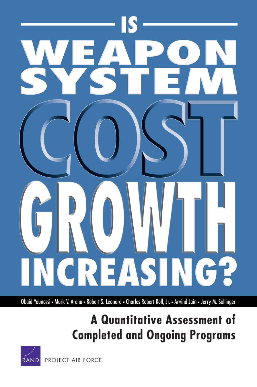 IS WEAPON SYSTEM COST GROWTH INCREASING?: A QUANTI