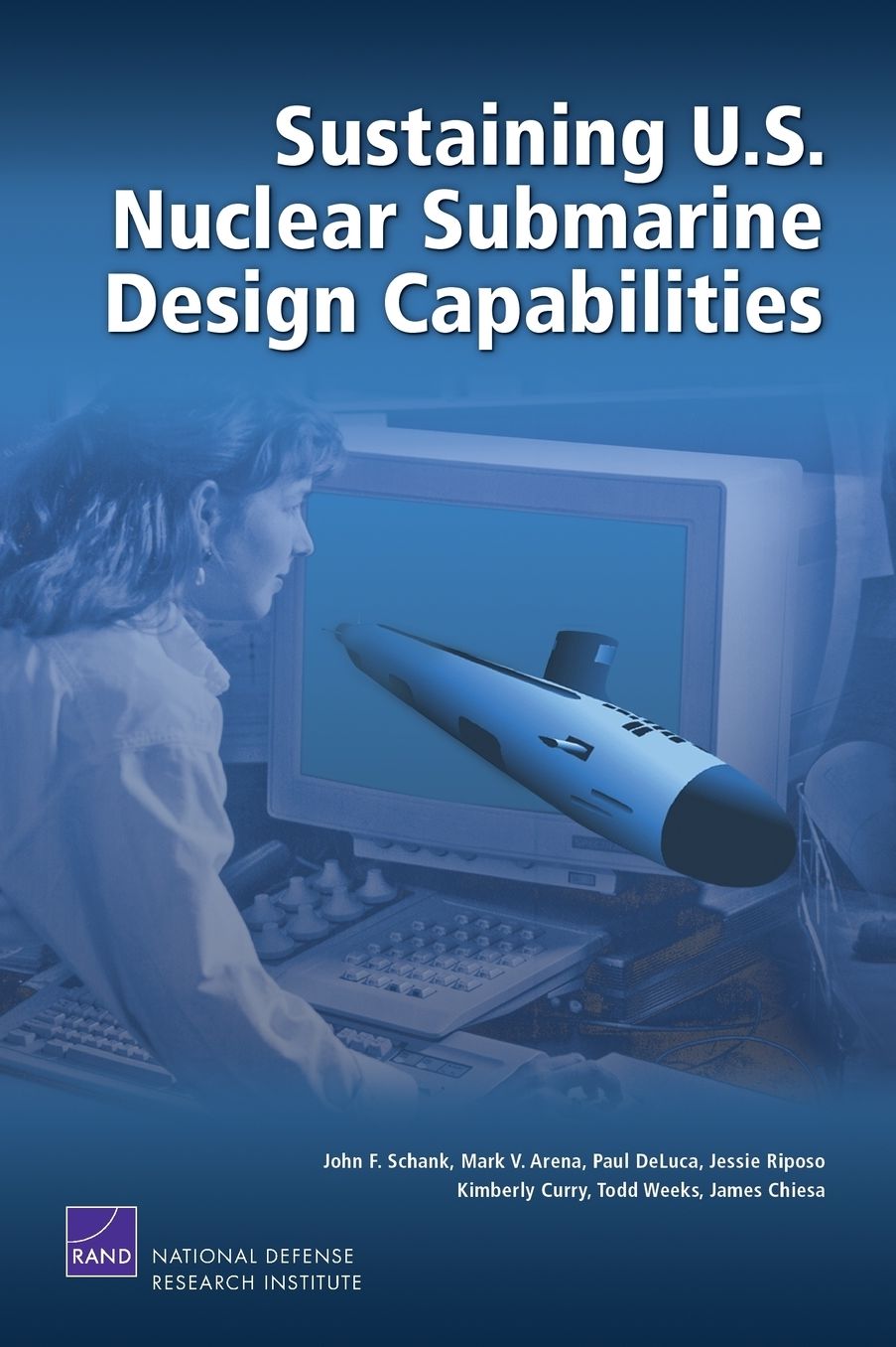 SUSTAINING U.S. NUCLEAR SUBMARINE DESIGN CAPABILIT