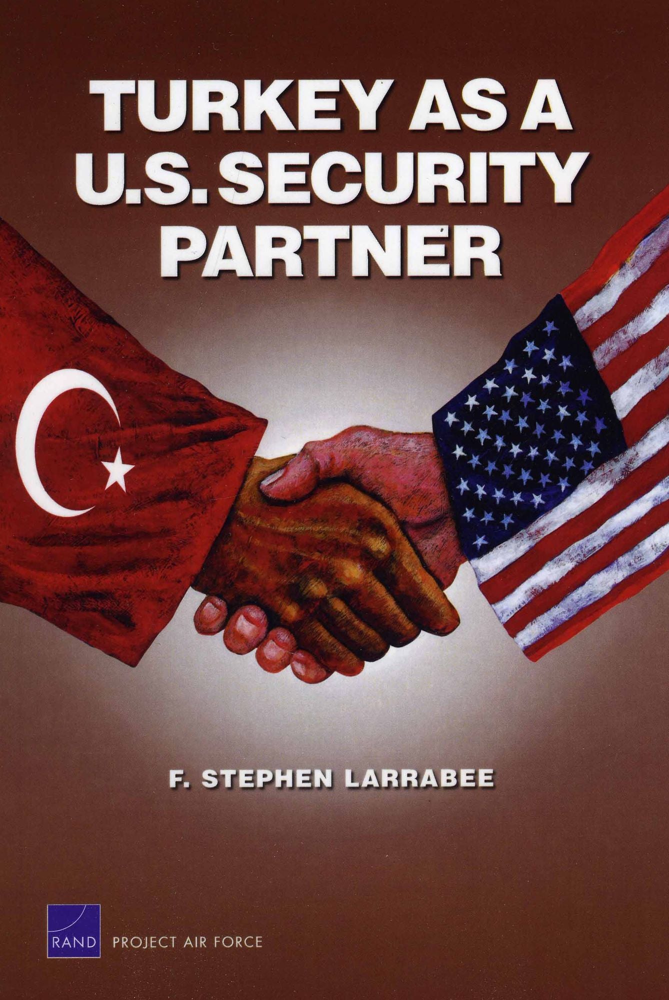 TURKEY AS A U. S. SECURITY PARTNER
