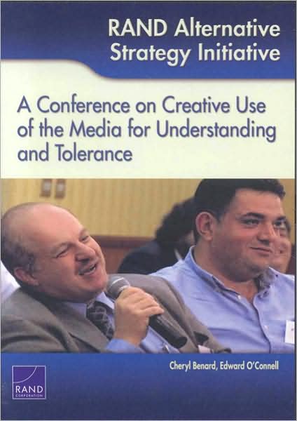 RAND Alternative Strategy Initiative: A Conference on Creative Use of the Media for Understanding and Tolerance