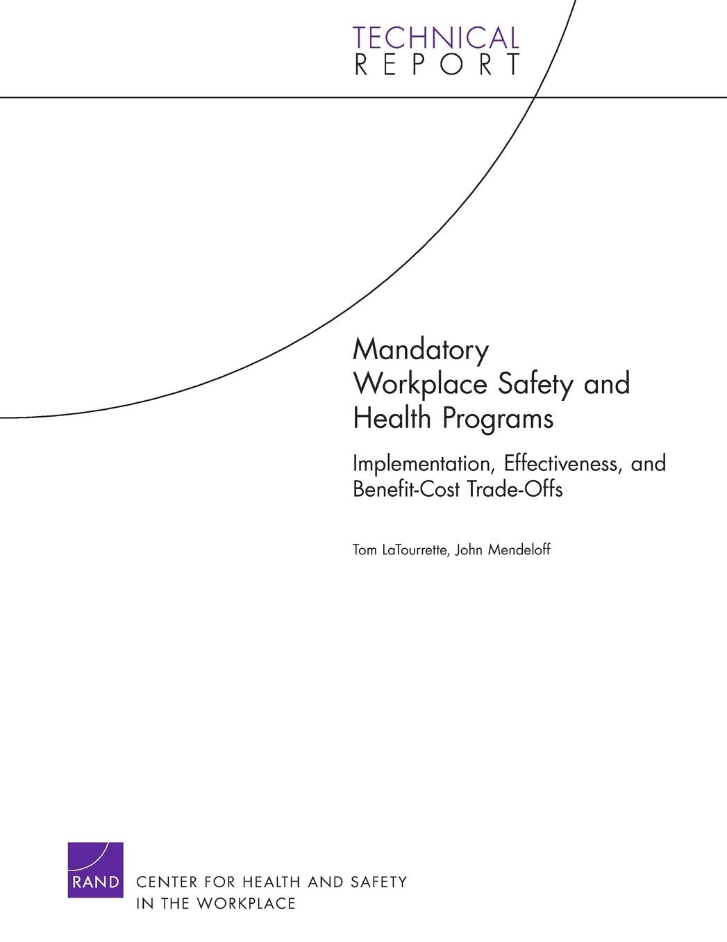 Workplace Safety and Health Programs: Implementation, Effectiveness, and Benefit-Cost Trade-Offs