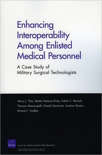 Enhancing Interoperabillity Among Enlisted Medical Personnel: A Case Study of Military Surgical Technologists