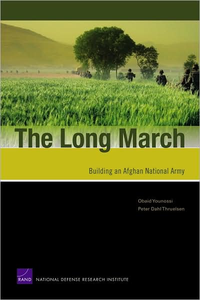 The Long March: Building an Afghan National Army