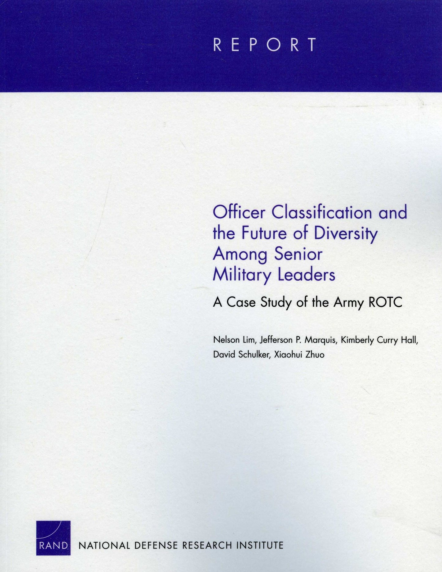 Officer Classification and the Future of Diversity Among Senior Military Leaders: A Case Study of the Army ROTC