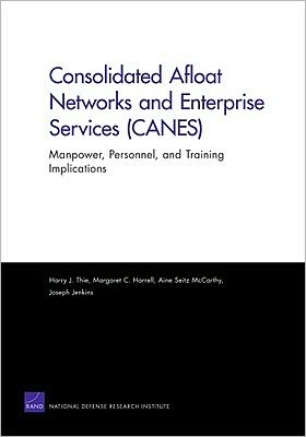 Consolidated Afloat Networks and Enterprise Services (CANES): Manpower, Personnel, and Training Implications