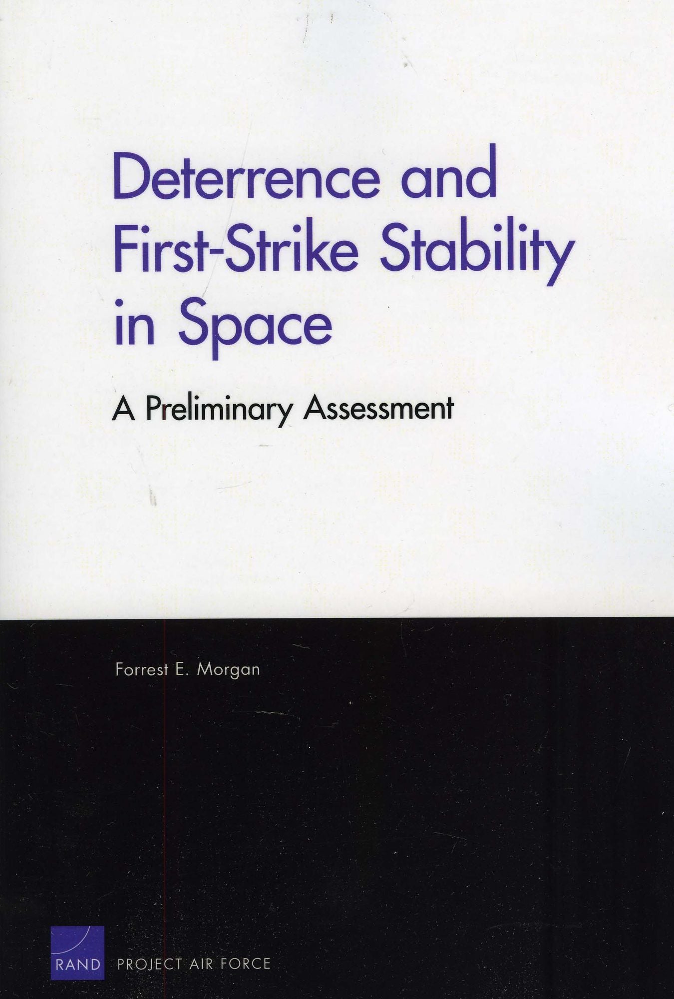 Deterrence and First-Strike Stability in Space: A Preliminary Assessment