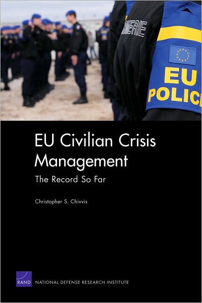 EU Civilian Crisis Management: The Record So Far