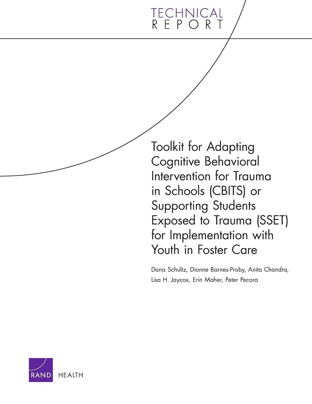 Toolkit for Adapting Cognitive Behavioral Intervention for Trauma in Schools (CBITS) or Supporting Students Exposed to Trauma (SSET) for Implementation with Youth in Foster Care