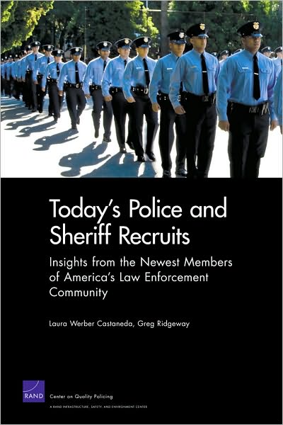 Today's Police Sheriff Recruits: Insights from the Newest Members of America's Law Enforcement Community