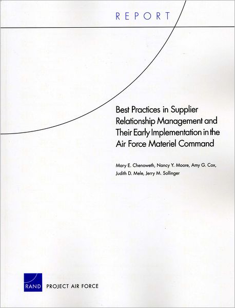 Best Practices in Supplier Relationship Management and Their Early Implementation in the Air Force Materiel Command