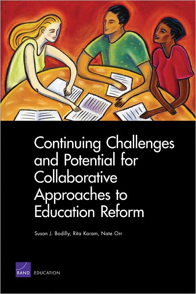 Continuing Challenges and Potential for Collaborative Approaches to Education Reform