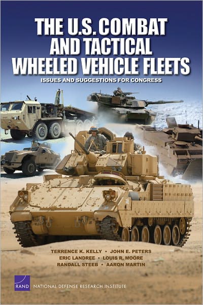 The U.S. Combat and Tactical Wheeled Vehicle Fleets: Issues and Suggestions for Congress