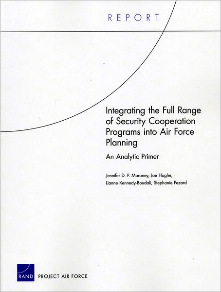 Integrating the Full Range of Security Cooperation Programs into Air Force Planning: An Analytic Primer