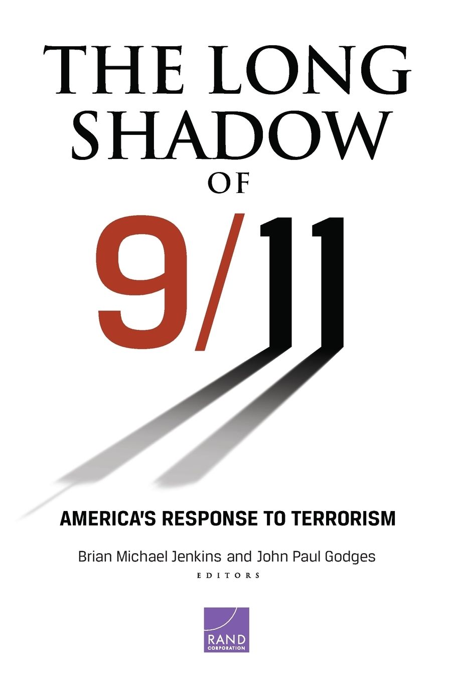 The Long Shadow of 9/11: America's Response to Terrorism
