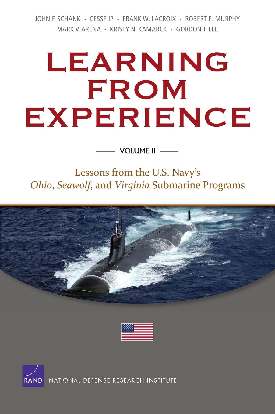 Learning from Experience: Volume II: Lessons from the U.S. Navy's Ohio, Seawolf, and Virginia Submarine Programs