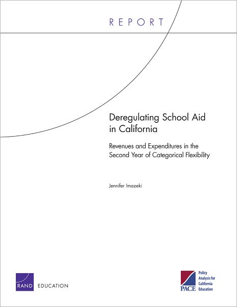 Deregulating School Aid in California: Revenues and Expenditures in the Second Year of Categorical Flexibility