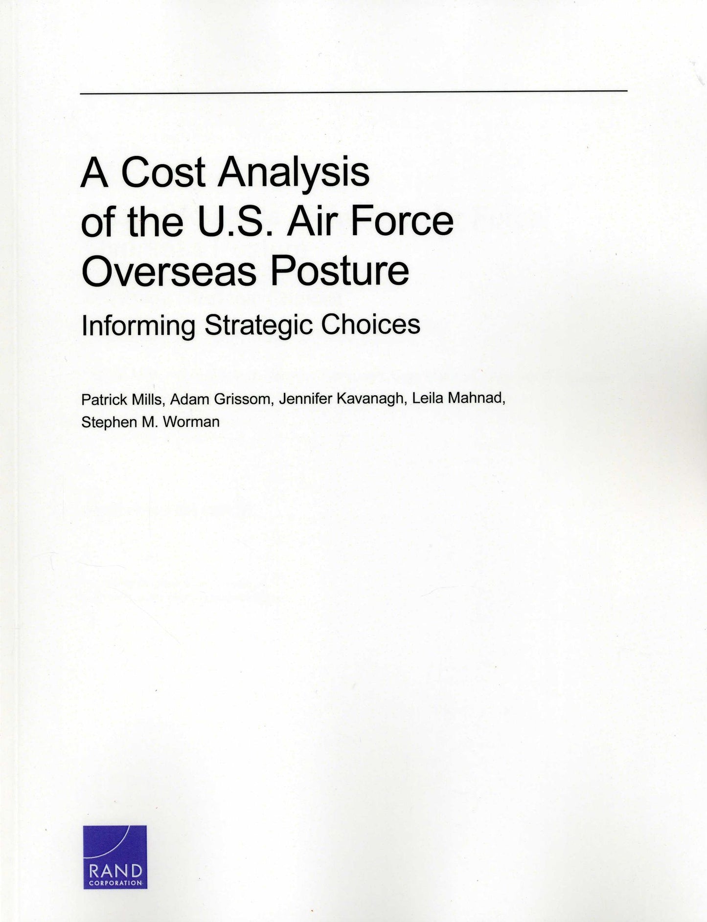 A Cost Analysis of the U.S. Air Force Overseas PosturE: Informing Strategic Choices