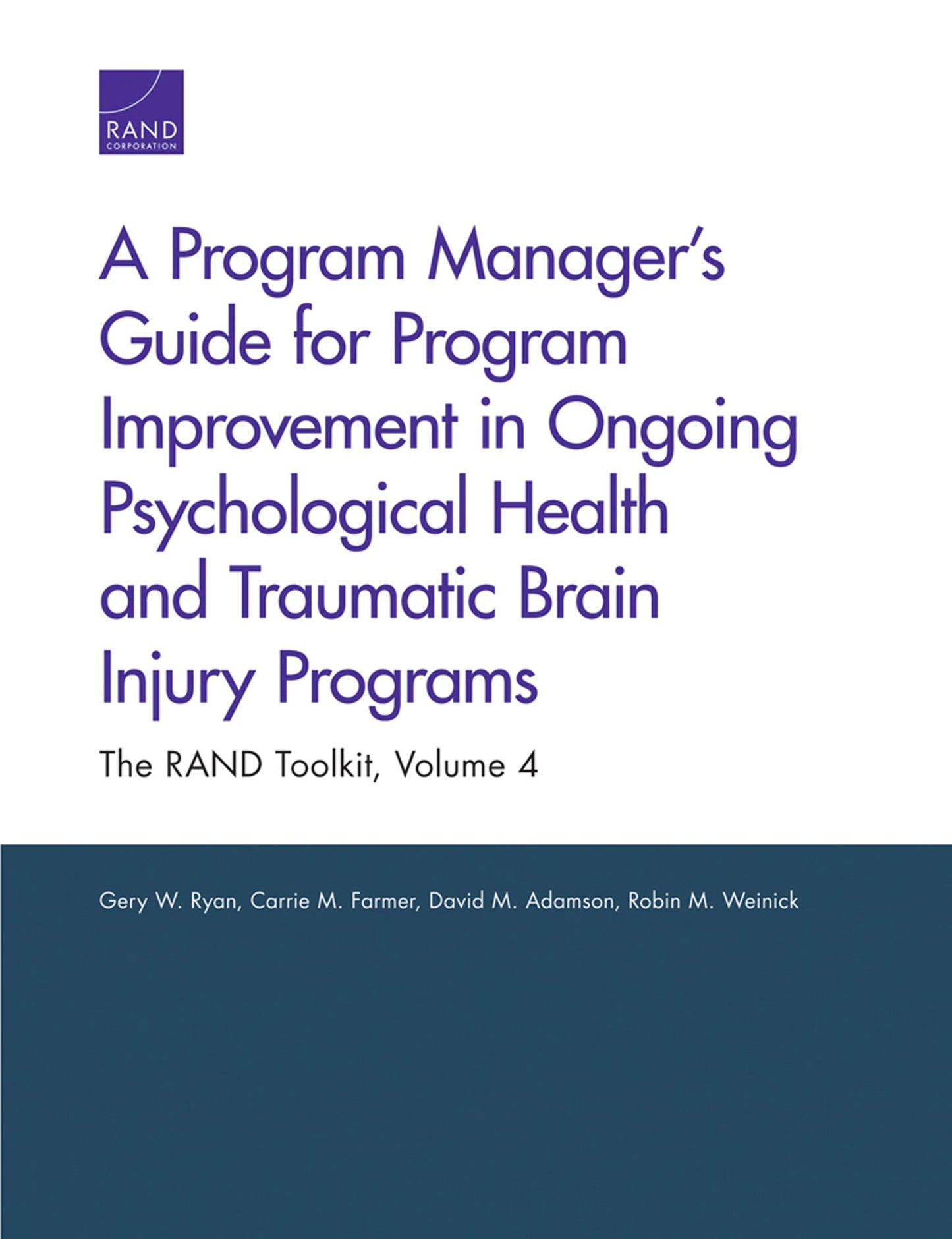 A Program Manager's Guide for Program Improvement in Ongoing Psychological Health and Traumatic Brain Injury Programs: The RAND Toolkit