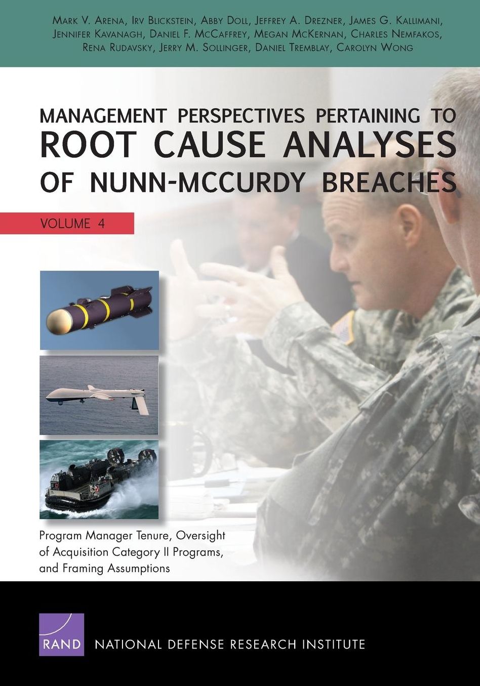 Management Perspectives Pertaining to Root Cause Analyses of Nunn-McCurdy Breaches: Program Manager Tenure, Oversight of Acquisition Category II Programs, and Framing Assumptions