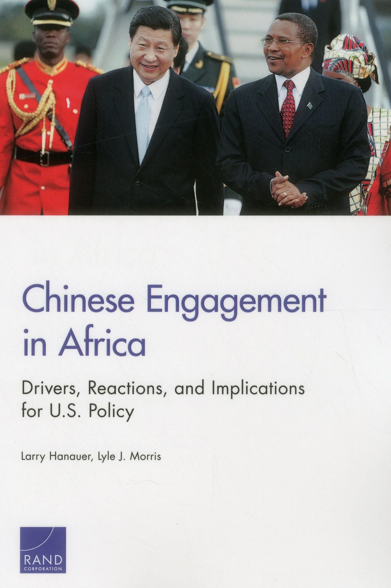 Chinese Engagement in Africa: Drivers, Reactions, and Implications for U.S. Policy