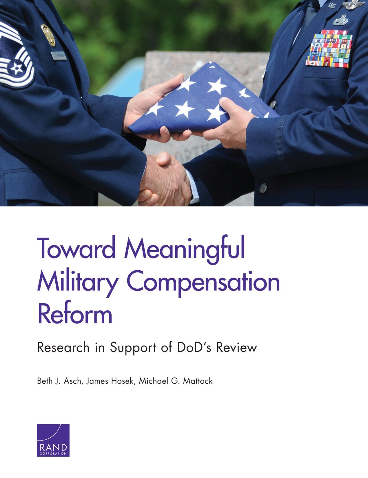 Toward Meaningful Military Compensation Reform: Research in Support of DoD's Review