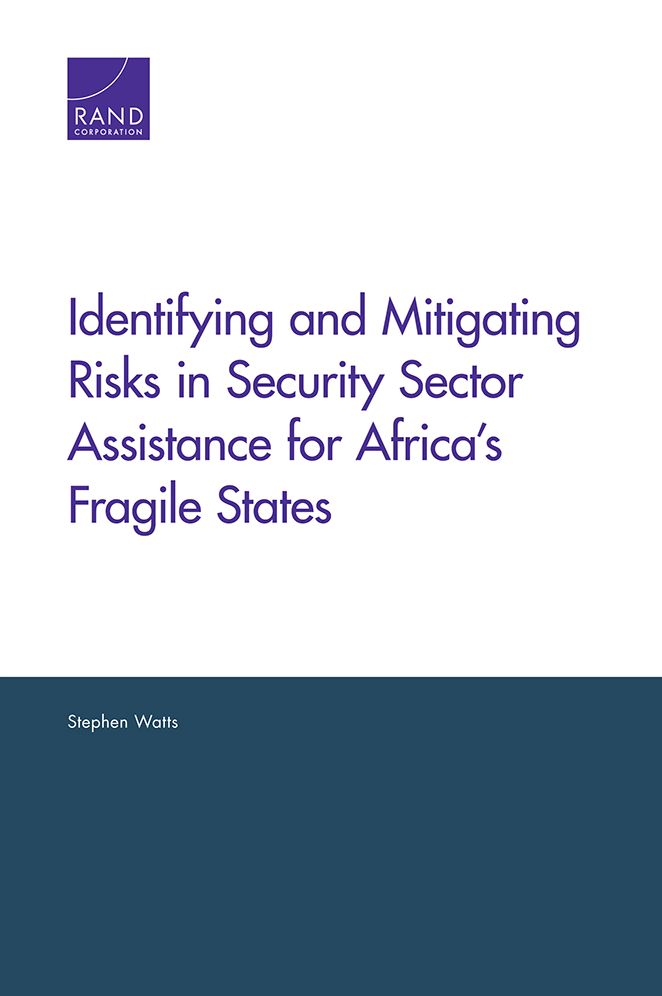 Identifying and Mitigating Risks in Security Sector Assistance for Africa's Fragile States