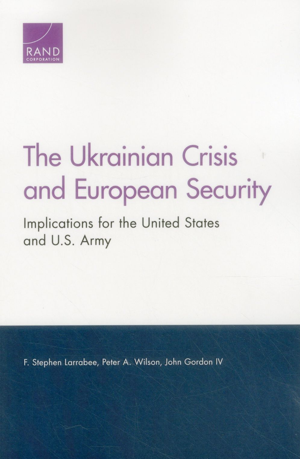 Ukrainian Crisis and European Security: Implications for the United States and U.S. Army