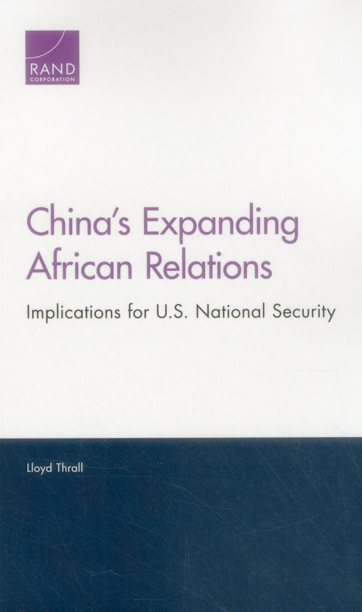 China's Expanding African Relations: Implications for U.S. National Security