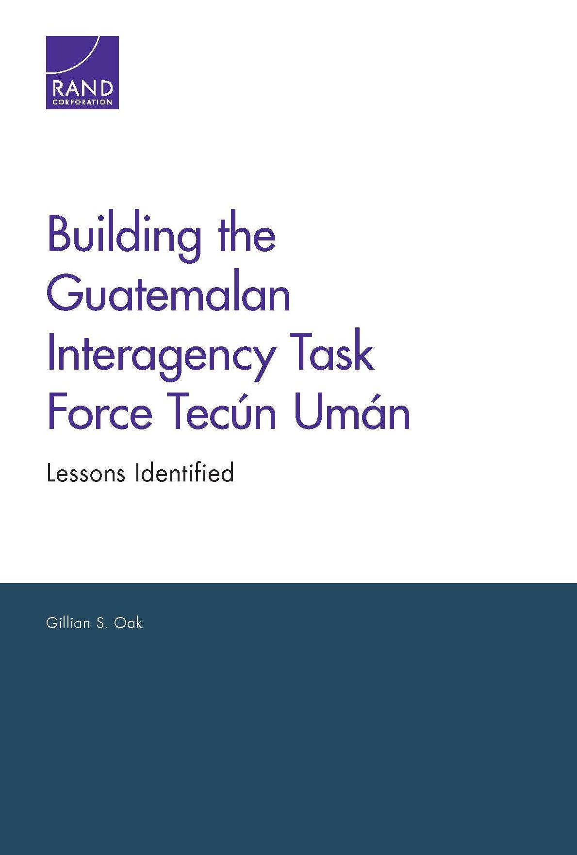 Building the Guatemalan Interagency Task Force Tecun Uman: Lessons Identified