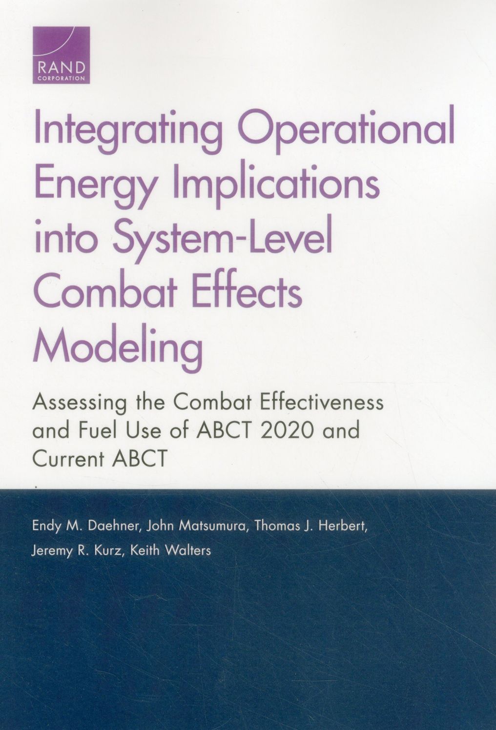 Integrating Operational Energy Implications into System-Level Combat Effects Modeling: Assessing the Combat Effectiveness and Fuel Use of ABCT 2020 and Current ABCT