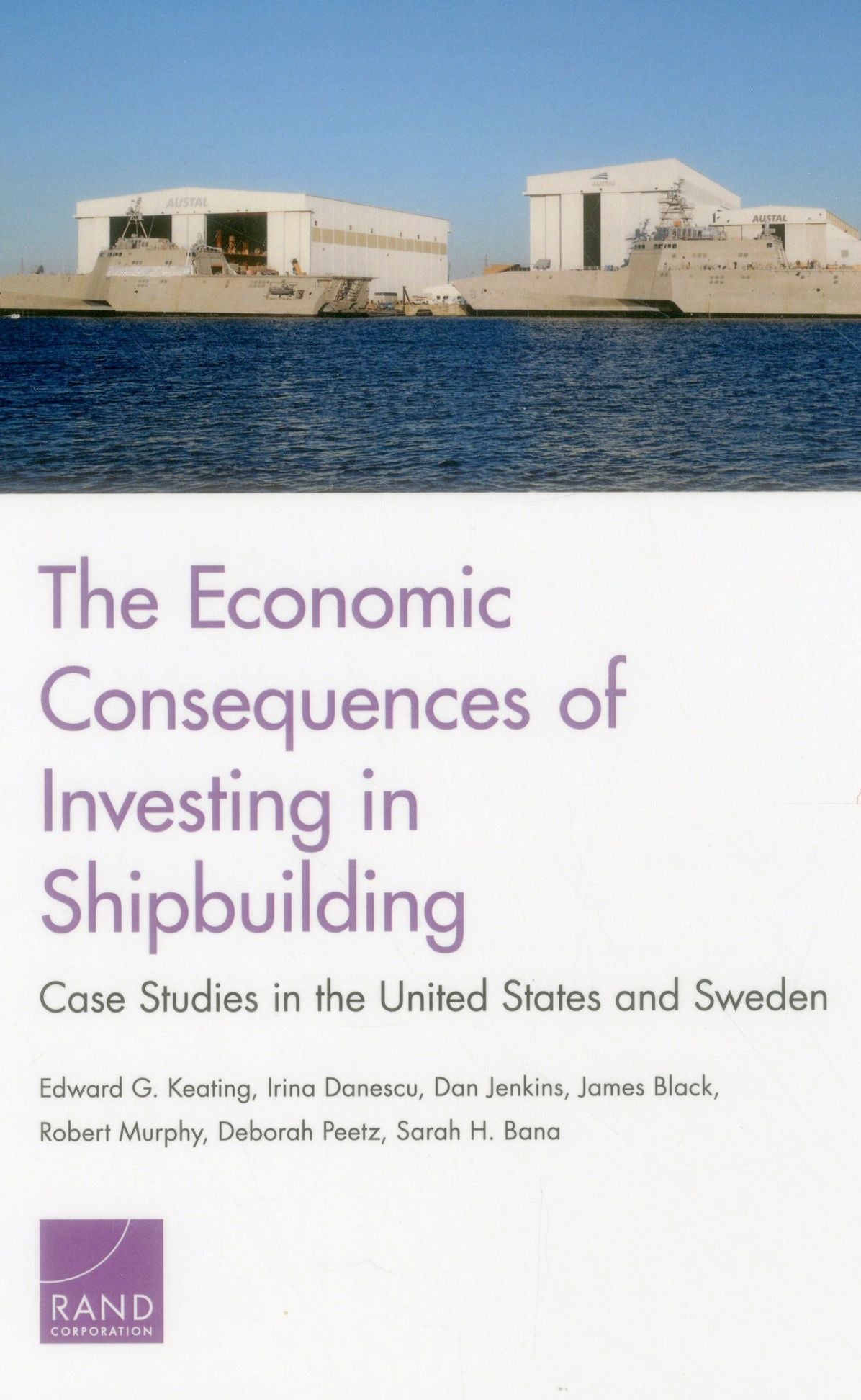 The Economic Consequences of Investing in Shipbuilding: Case Studies in the United States and Sweden