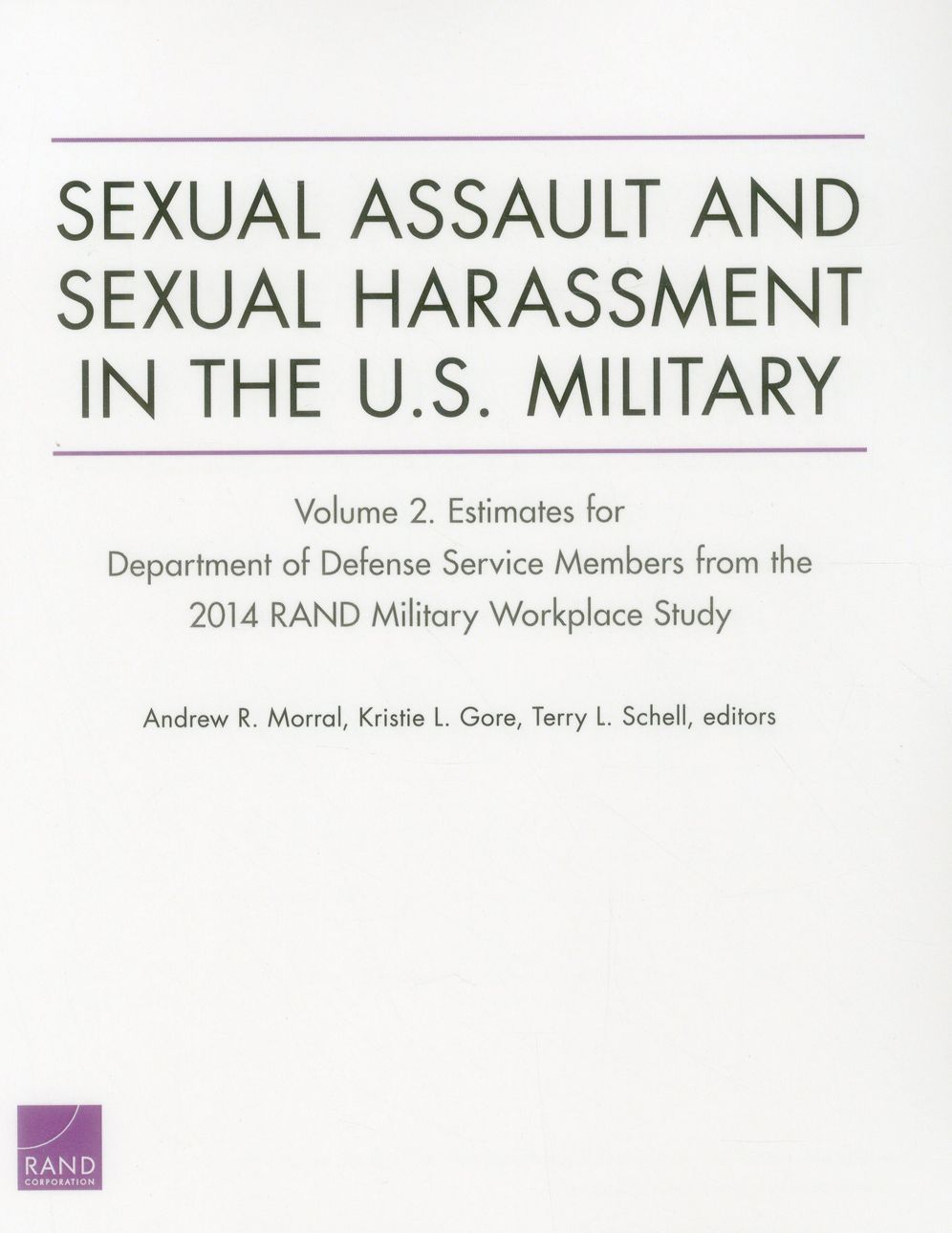 Sexual Assault and Sexual Harassment in the U.S. Military: Estimates for Department of Defense Service Members from the 2014 RAND Military Workplace Study