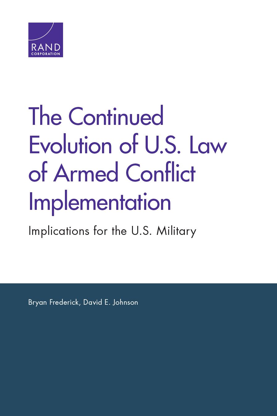 The Continued Evolution of U.S. Law of Armed Conflict Implementation: Implications for the U.S. Military